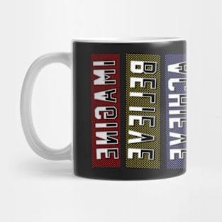 IMAGINE BELIEVE ACHIEVE DESIGN - MOTIVATION WORD Mug